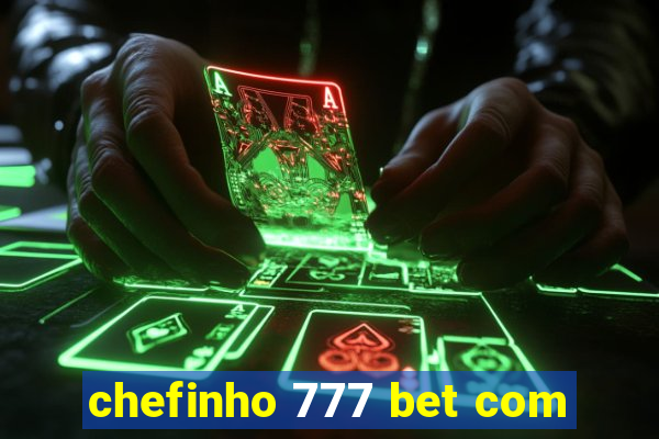 chefinho 777 bet com